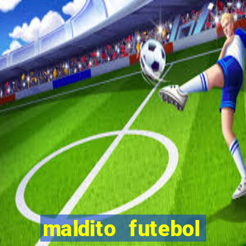 maldito futebol clube dublado download